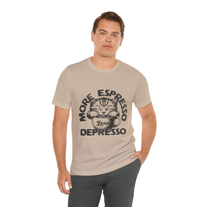 FPD - Unisex T-shirt - More Espresso Less Depresso Tee – Coffee Humor Statement Shirt