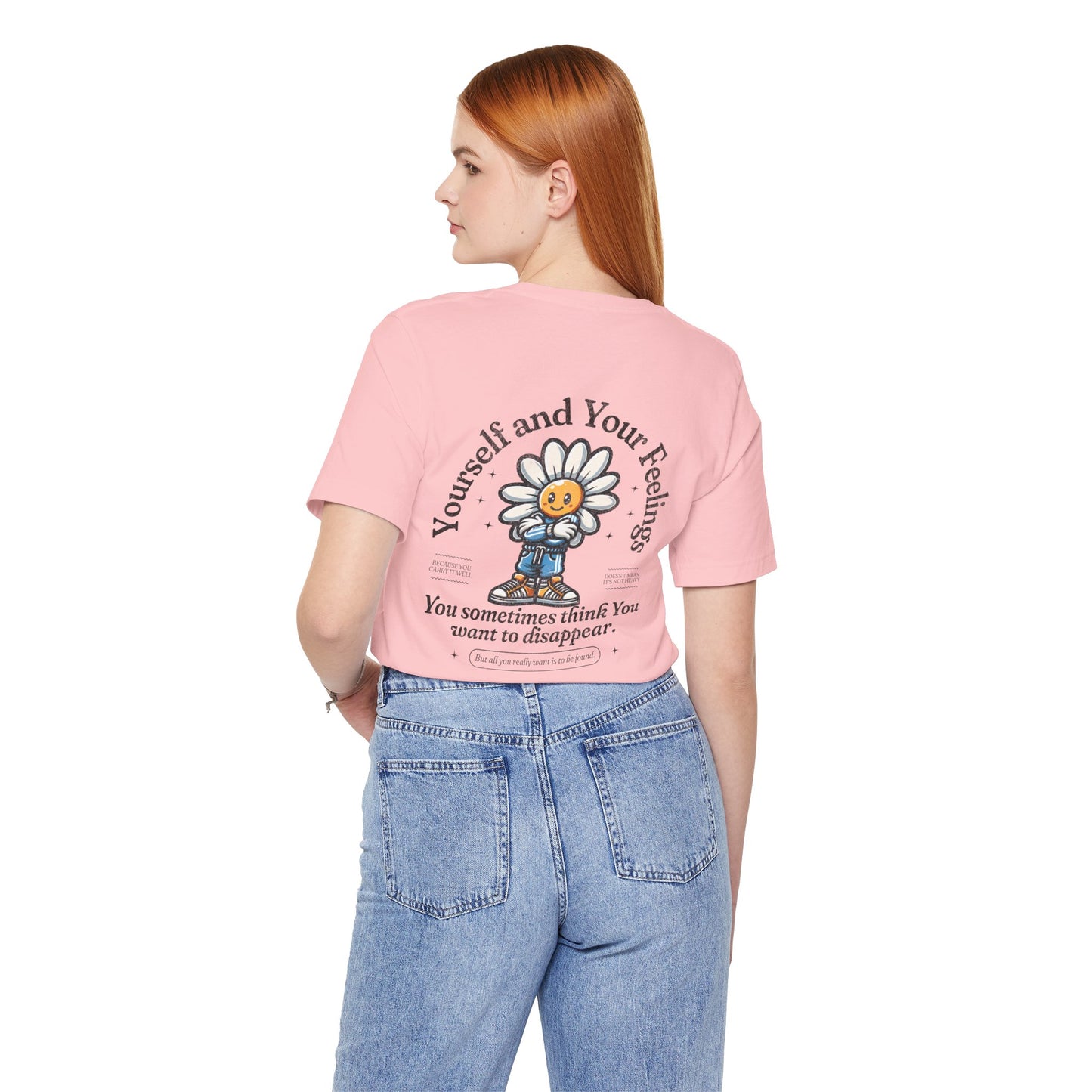 F&BPD - Unisex T-shirt - Yourself & Your Feelings Tee – Self-Awareness Statement Shirt