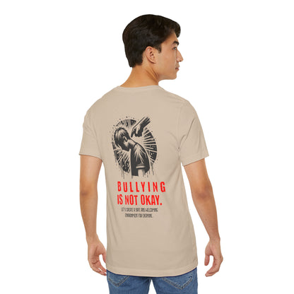 Bullying is NOT okay - Unisex T-shirt