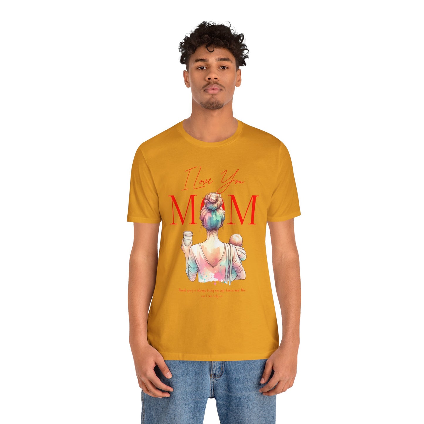I Love You Mom T-Shirt – Everyday Mother’s Day Gift for Mom