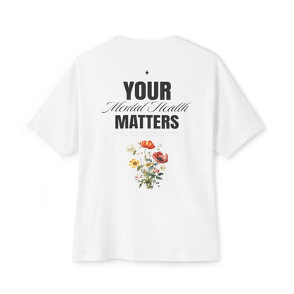 F&BPD - Your Mental Health Matters Oversized Tee – Awareness Statement Streetwear