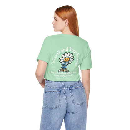 F&BPD - Unisex T-shirt - Yourself & Your Feelings Tee – Self-Awareness Statement Shirt