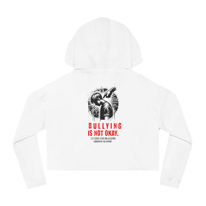Bullying is NOT okay - Cropped Hooded Sweatshirt