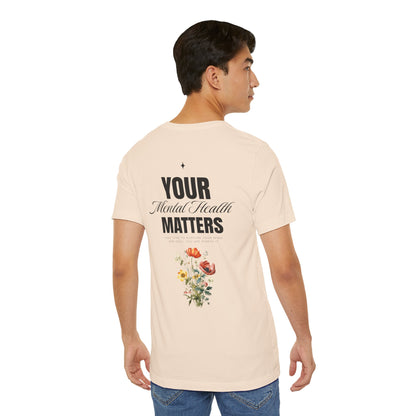 F&BPD - Unisex T-shirt - Your Mental Health Matters Tee – Awareness & Support Statement Shirt