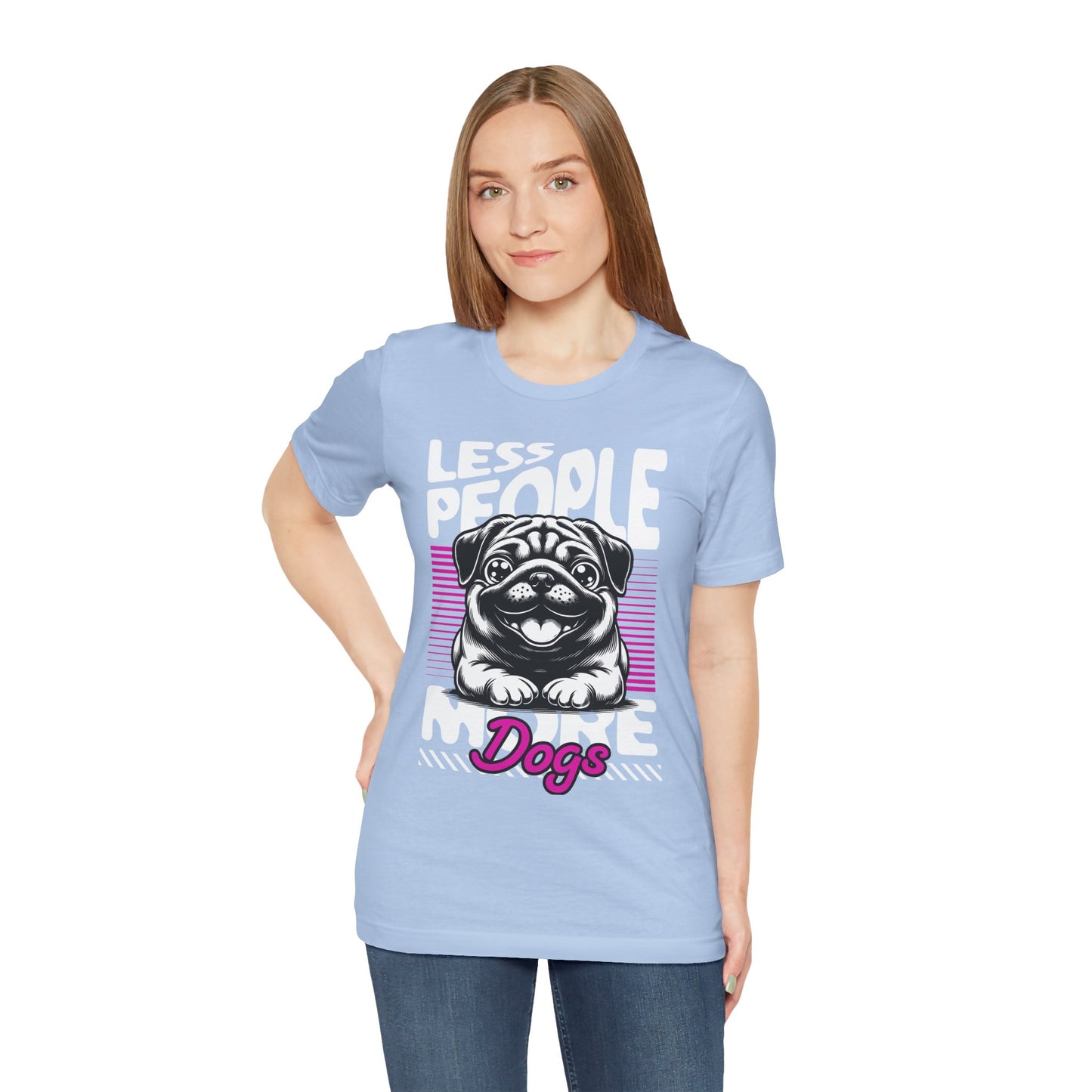 Less People More Dogs Unisex T-Shirt – Funny Dog Lover Tee - FBP