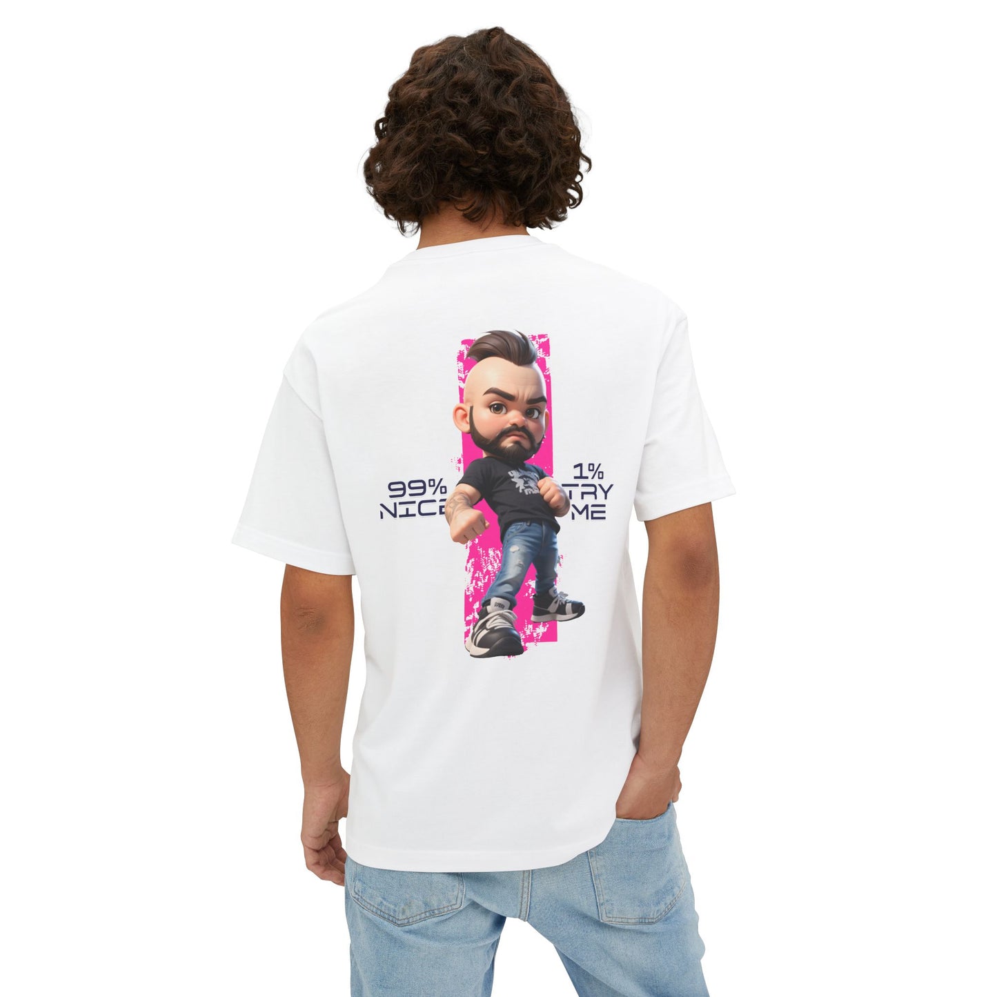 Oversized Graphic Streetwear Tee – “99% Nice, 1% Try Me” - BPD