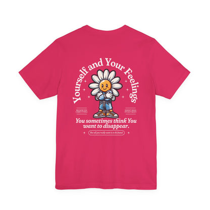 F&BPD - Unisex T-shirt - Yourself & Your Feelings Tee – Self-Awareness Statement Shirt