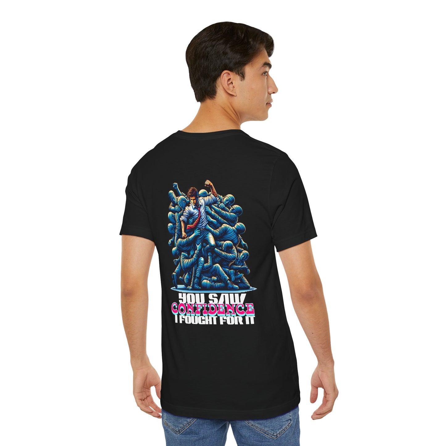 F&BPD - Unisex T-shirt - I Fought for Confidence Tee – Empowerment Statement Shirt