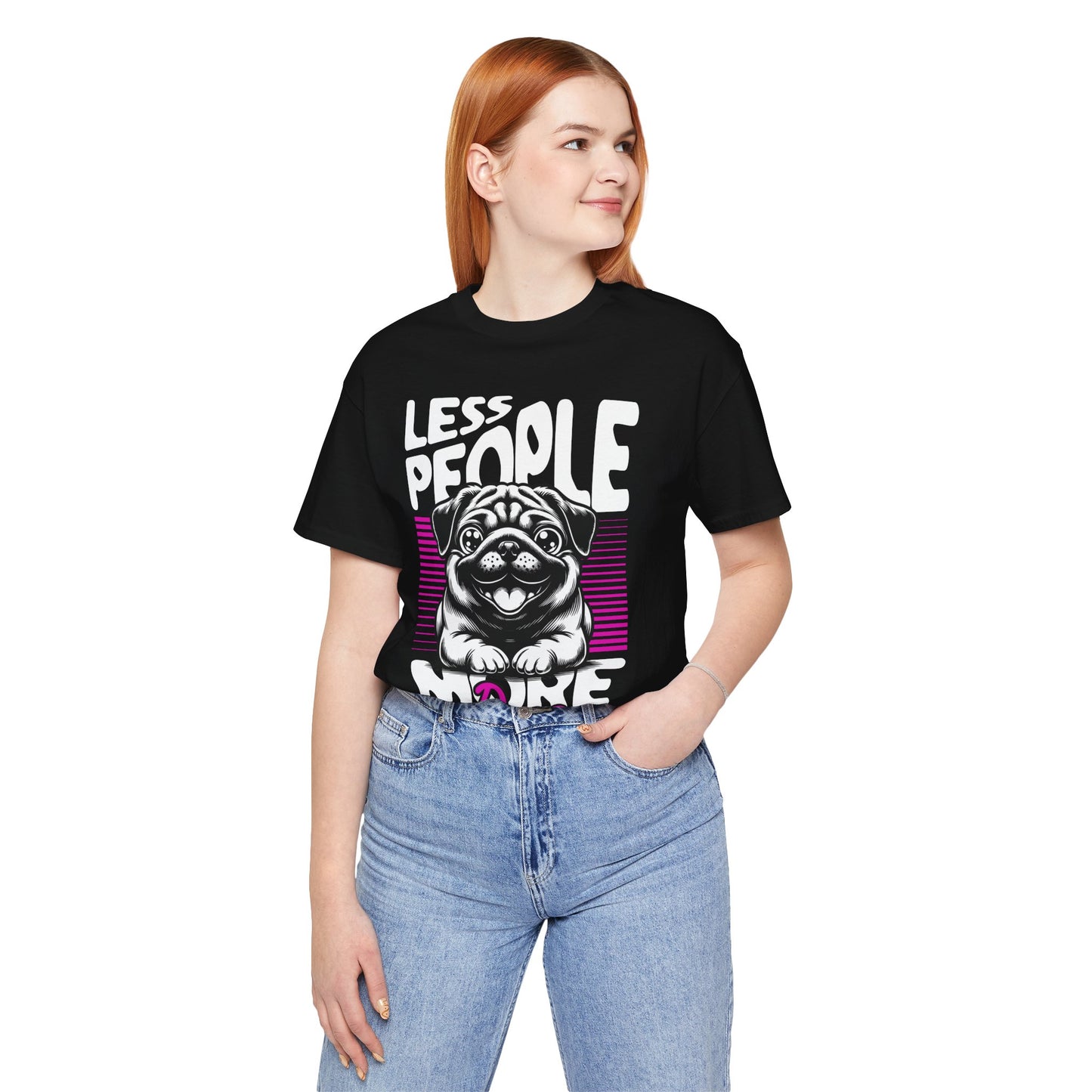 Less People More Dogs Unisex T-Shirt – Funny Dog Lover Tee - FBP