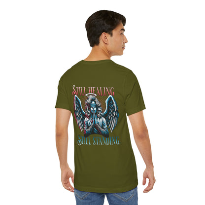 F&BPD - Unisex T-shirt - Still Healing Still Standing Tee – Resilience & Recovery Statement Shirt