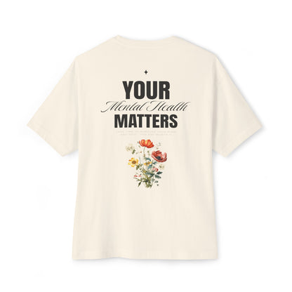 F&BPD - Your Mental Health Matters Oversized Tee – Awareness Statement Streetwear