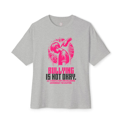 FPD - Bullying Is Not Okay Oversized Tee — Anti-Bullying Statement Shirt