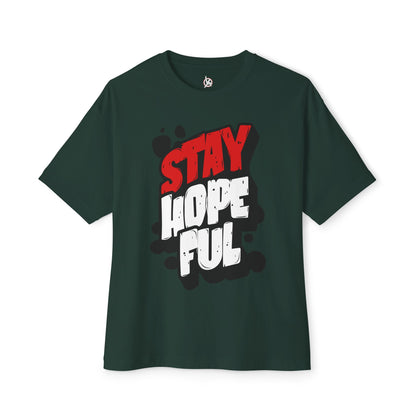 FPD - Stay Hopeful Oversized Tee — Light in Dark Times Statement Shirt