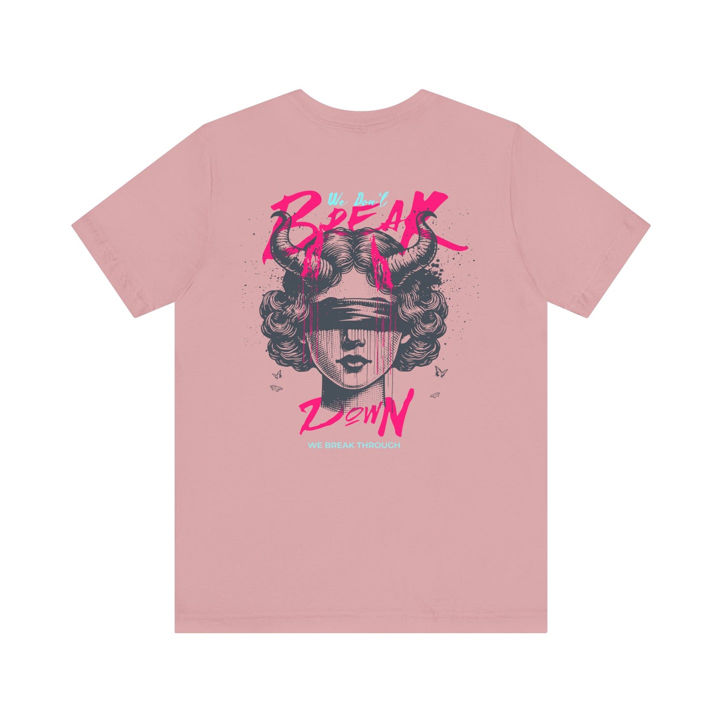 F&BPD - Unisex T-shirt - We Don’t Break Down, We Breakthrough Tee – Resilience Anthem Shirt