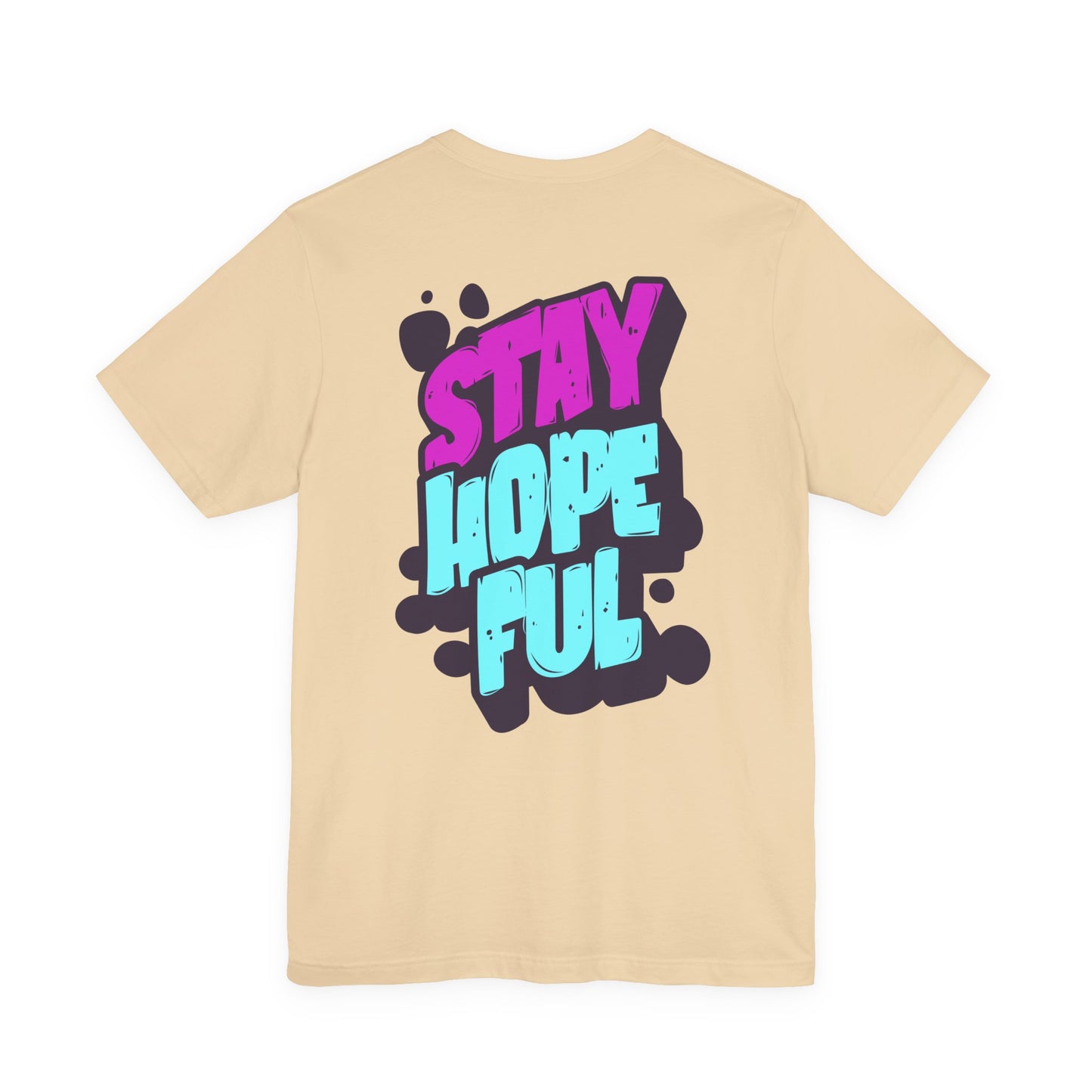 Stay Hopeful - Unisex T-shirt