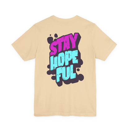 Stay Hopeful - Unisex T-shirt