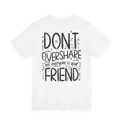 F&BPD - Don’t Overshare Unisex Tee – Boundaries Statement Shirt