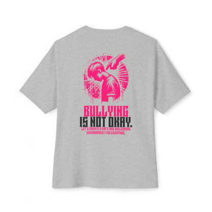 F&BPD - Bullying is NOT okay - Unisex Oversized T-shirt