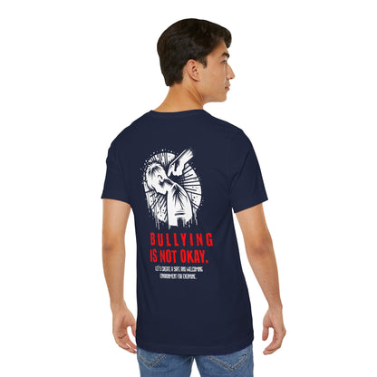Bullying is NOT okay - Unisex T-shirt