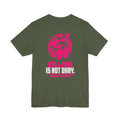 Bullying is NOT okay - Unisex T-shirt