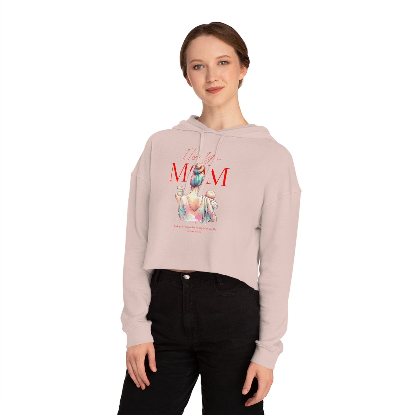 I Love You Mom Cropped Hoodie – Trendy Mother’s Day Gift for Women