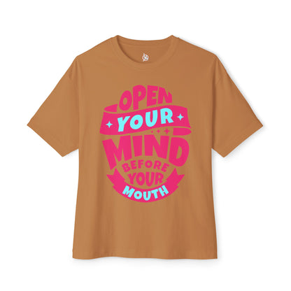 FPD - Open Your Mind Oversized Tee – Think Before You Speak Statement Shirt