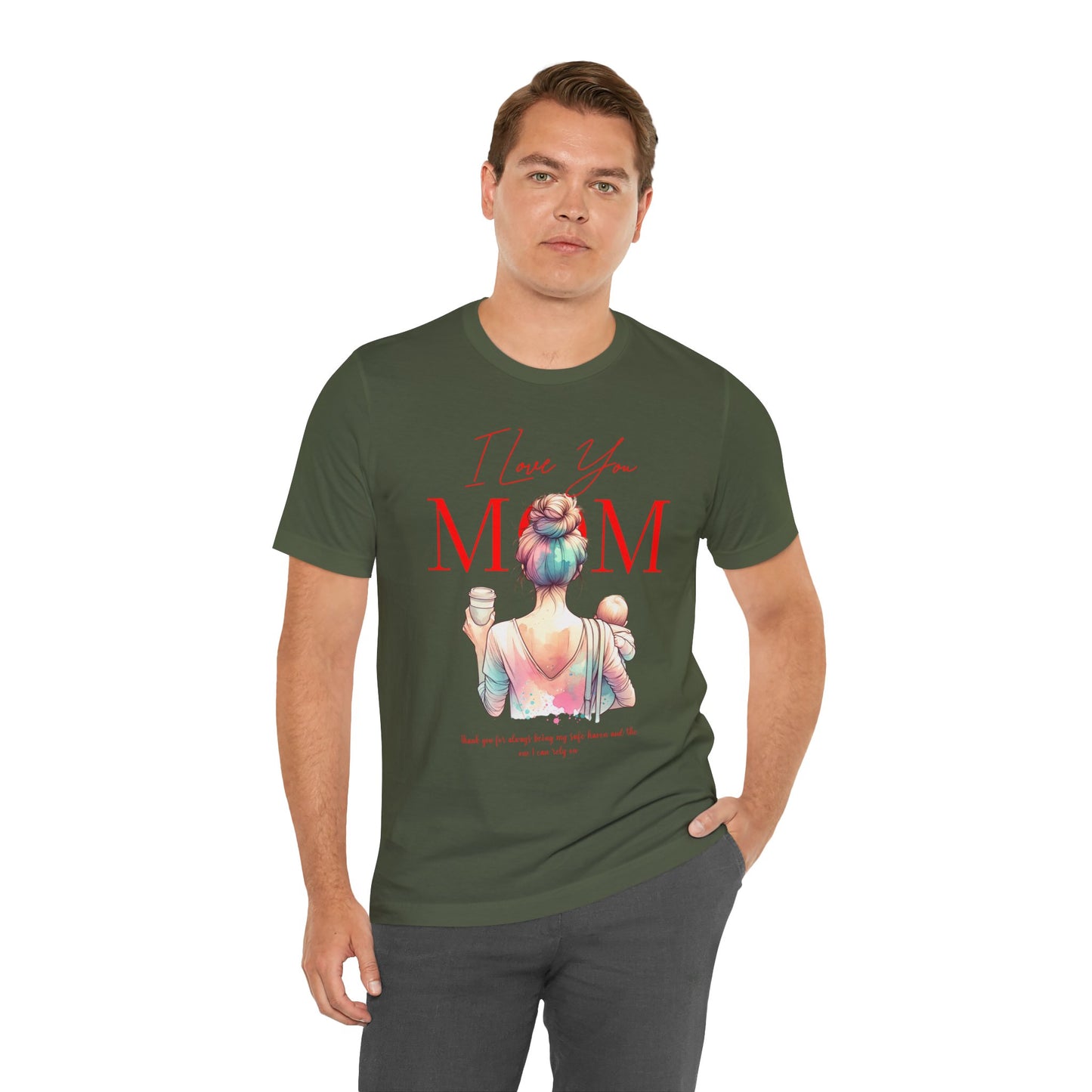 I Love You Mom T-Shirt – Everyday Mother’s Day Gift for Mom