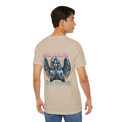 F&BPD - Unisex T-shirt - Still Healing Still Standing Tee – Resilience & Recovery Statement Shirt