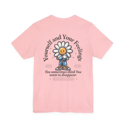F&BPD - Unisex T-shirt - Yourself & Your Feelings Tee – Self-Awareness Statement Shirt