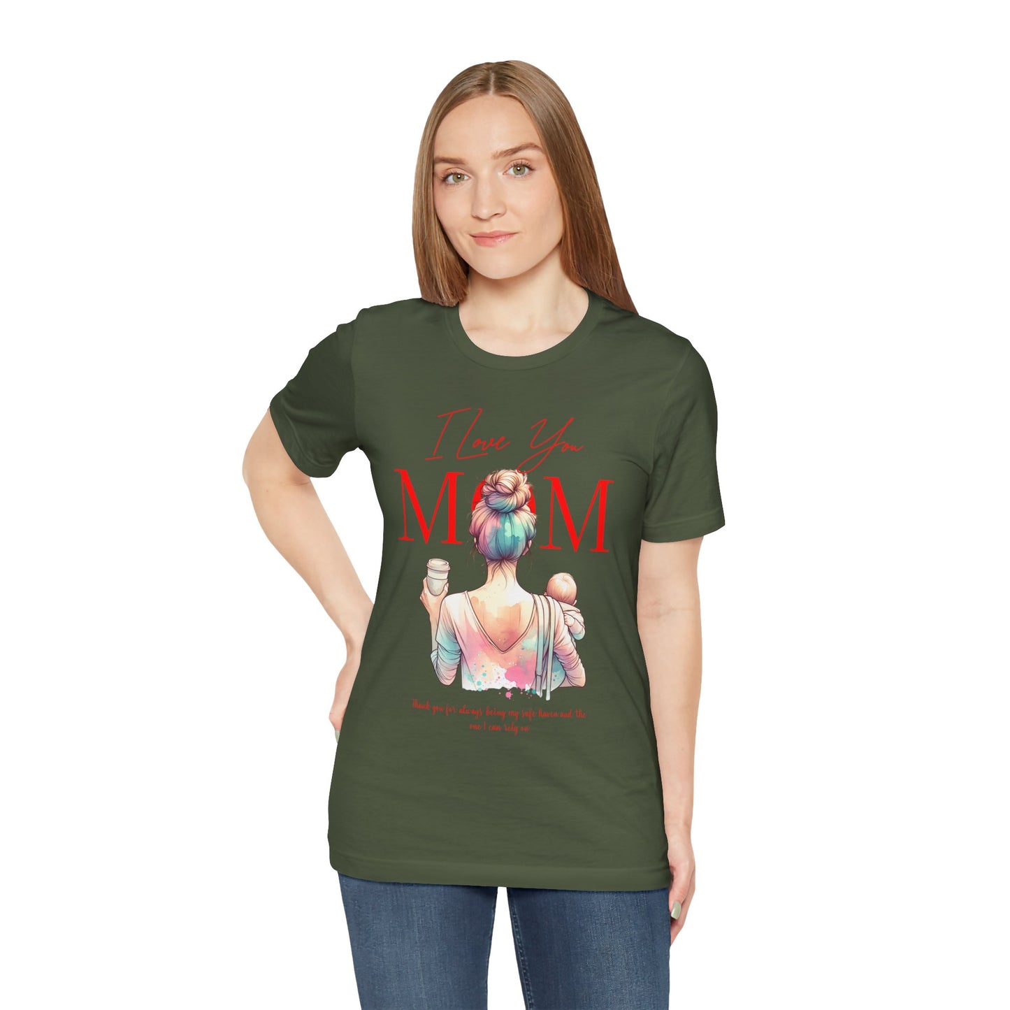 I Love You Mom T-Shirt – Everyday Mother’s Day Gift for Mom