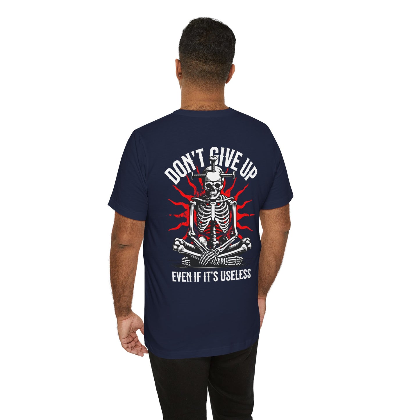 F&BPD - Don’t Give Up Unisex Tee – Persistence Statement Shirt