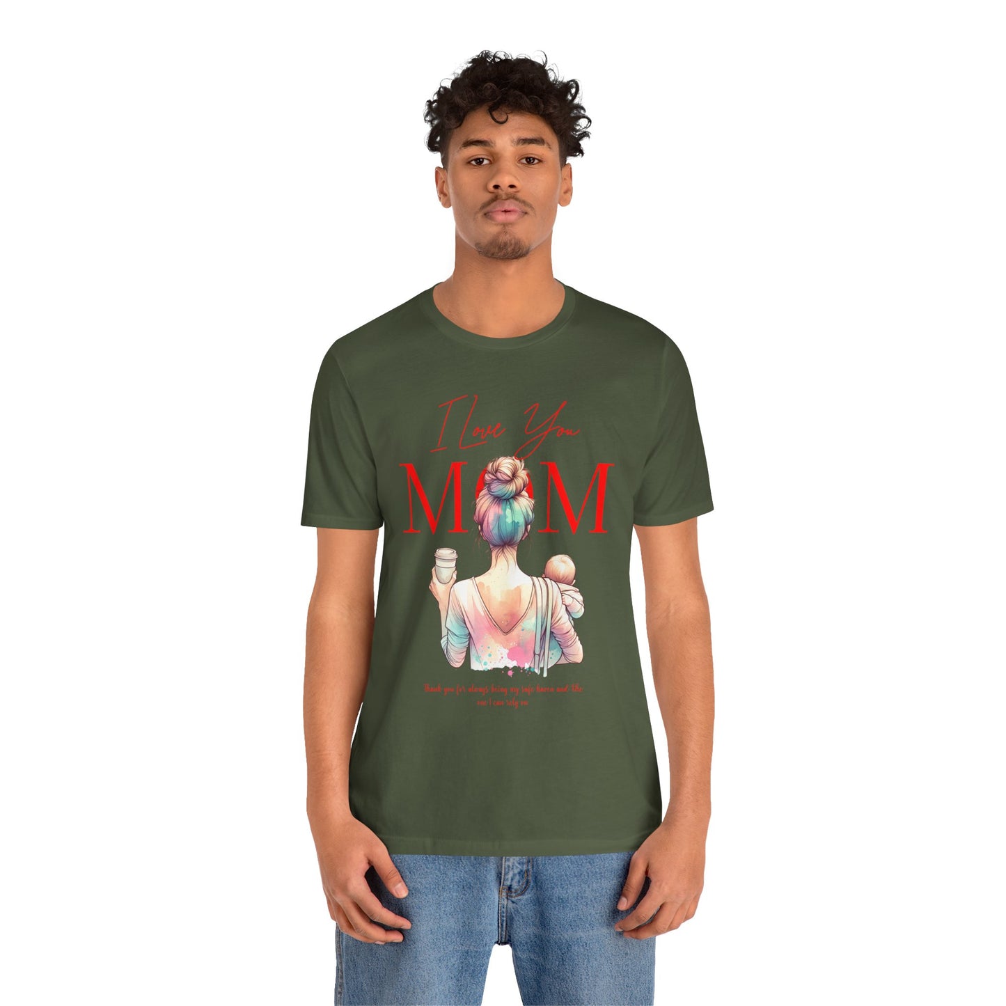I Love You Mom T-Shirt – Everyday Mother’s Day Gift for Mom