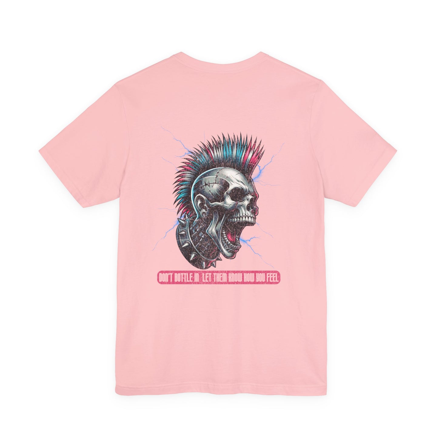 F&BPD - Unisex T-shirt - Don't Bottle In Let Them Know How You Feel
