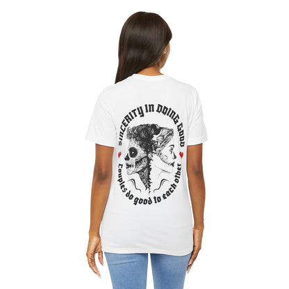 F&BPD - Unisex T-shirt - Sincerity in Doing Good Tee – Kindness Statement Shirt