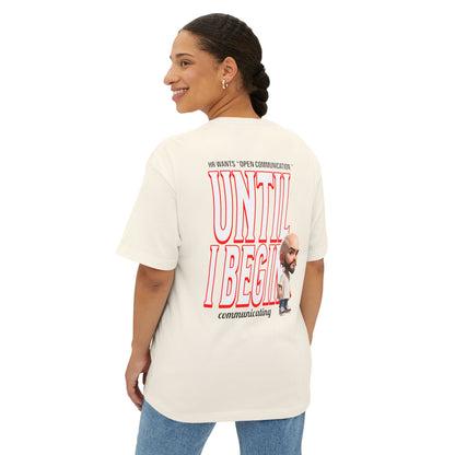 Oversized Sarcasm Streetwear Tee – “Until I Begin Communicating” | HR Humor - BPD