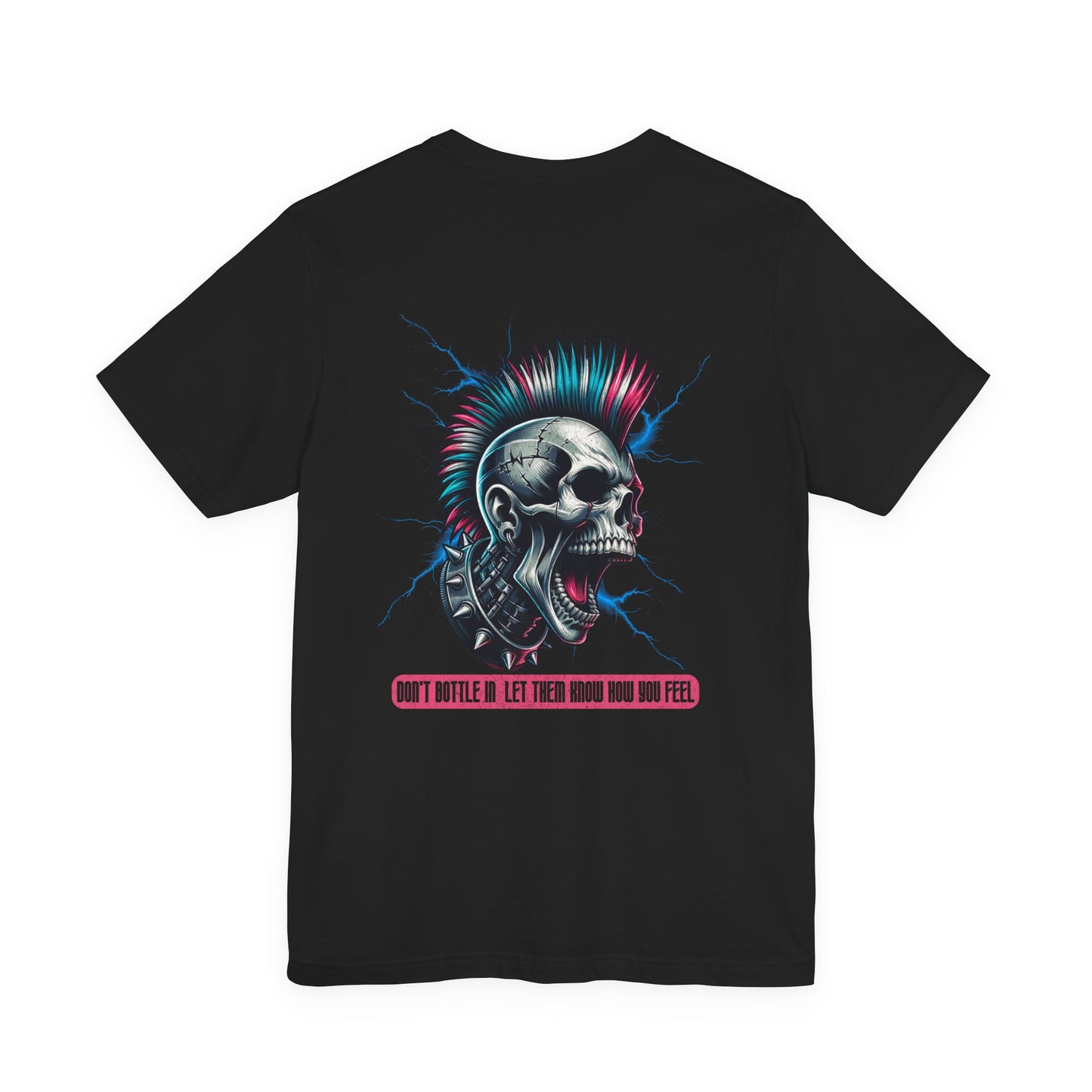 F&BPD - Unisex T-shirt - Don't Bottle In Let Them Know How You Feel