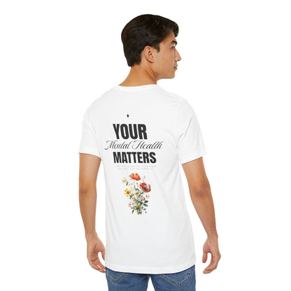 F&BPD - Unisex T-shirt - Your Mental Health Matters Tee – Awareness & Support Statement Shirt