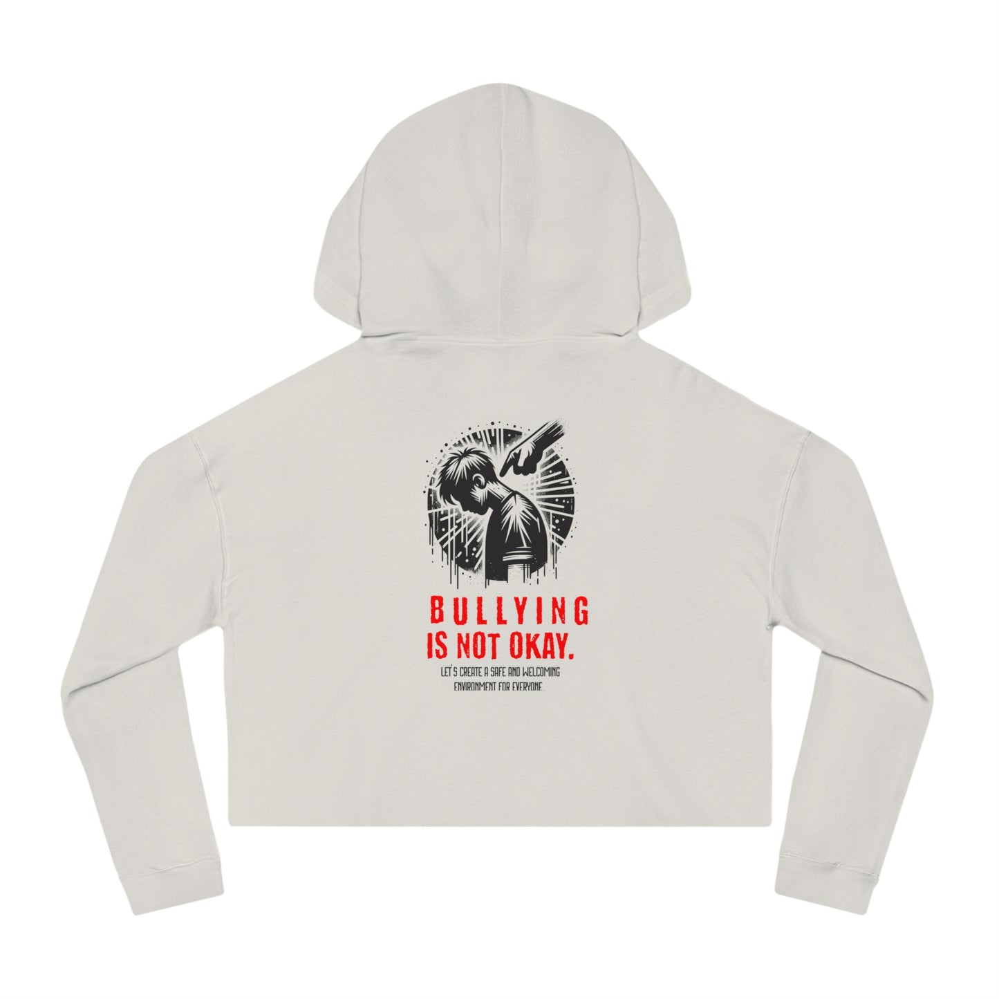 Bullying is NOT okay - Cropped Hooded Sweatshirt