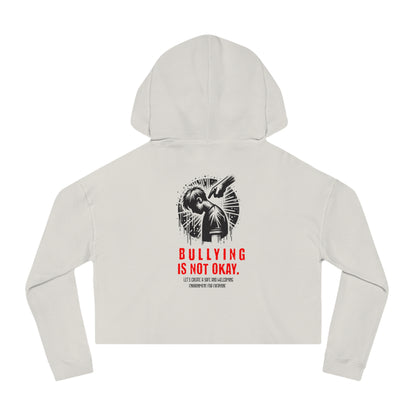 Bullying is NOT okay - Cropped Hooded Sweatshirt