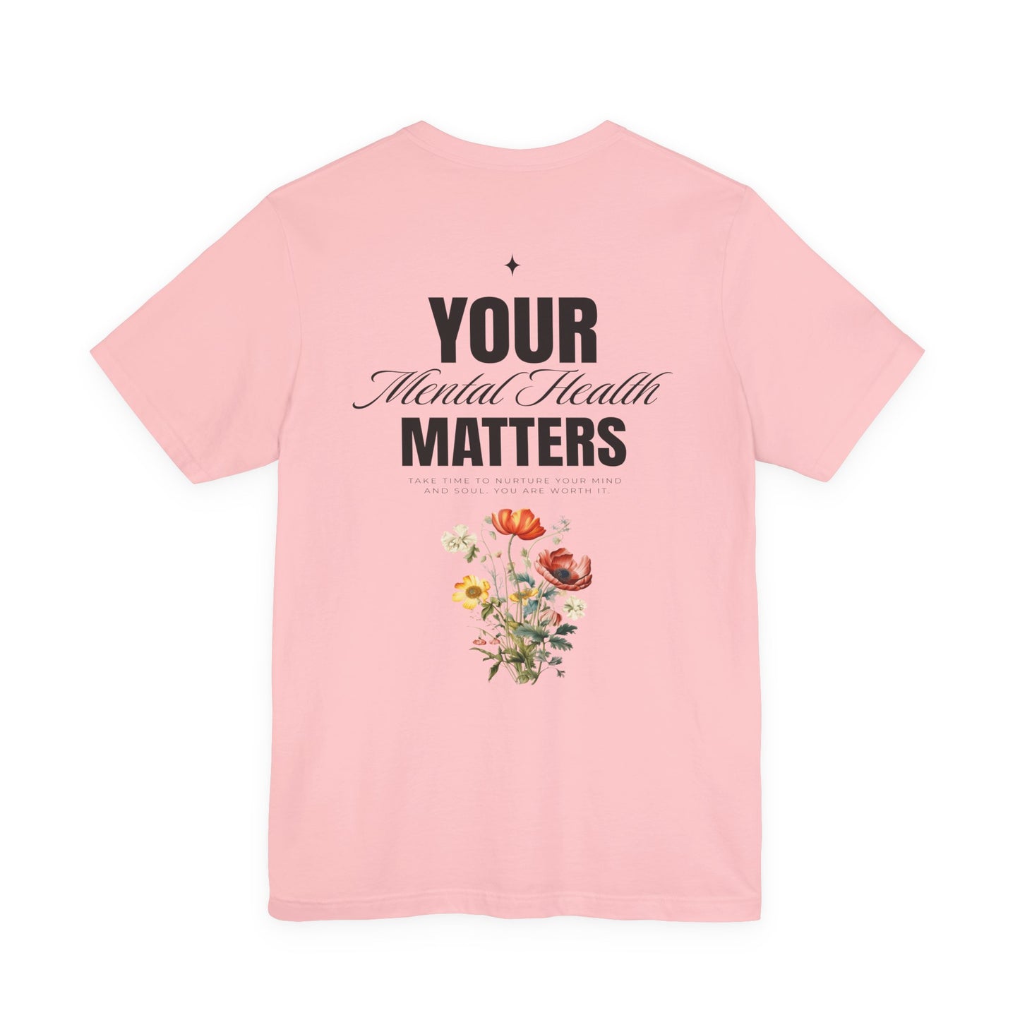 F&BPD - Unisex T-shirt - Your Mental Health Matters Tee – Awareness & Support Statement Shirt