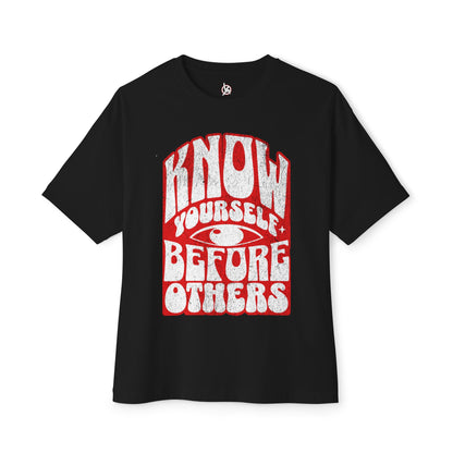 FPD - Know Yourself Before Others Oversized Tee — Self-Awareness Statement Shirt