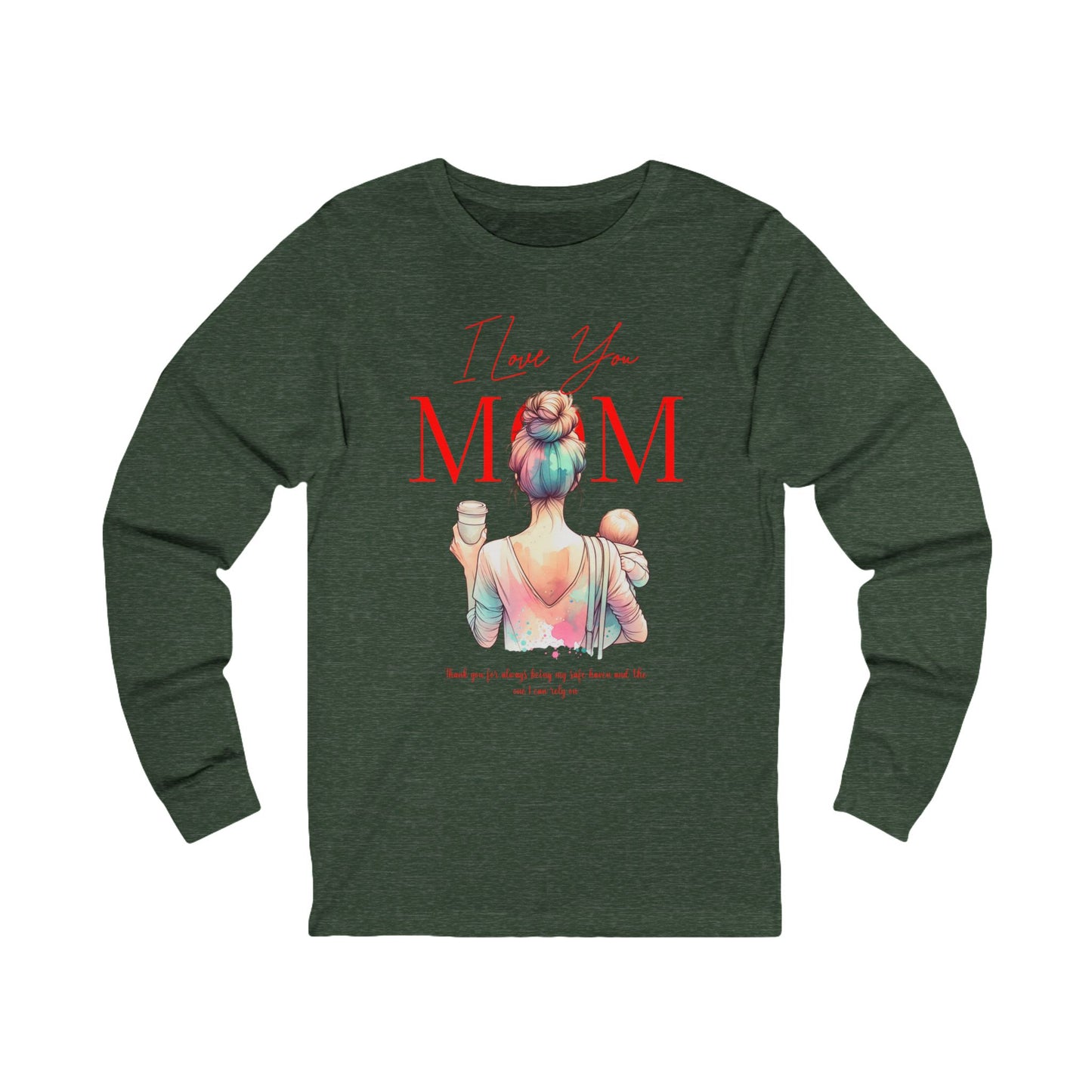 I Love You Mom Long Sleeve T-Shirt – Mother’s Day Gift Tee for Women