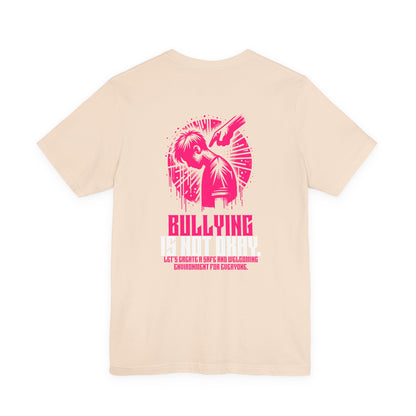 Bullying is NOT okay - Unisex T-shirt