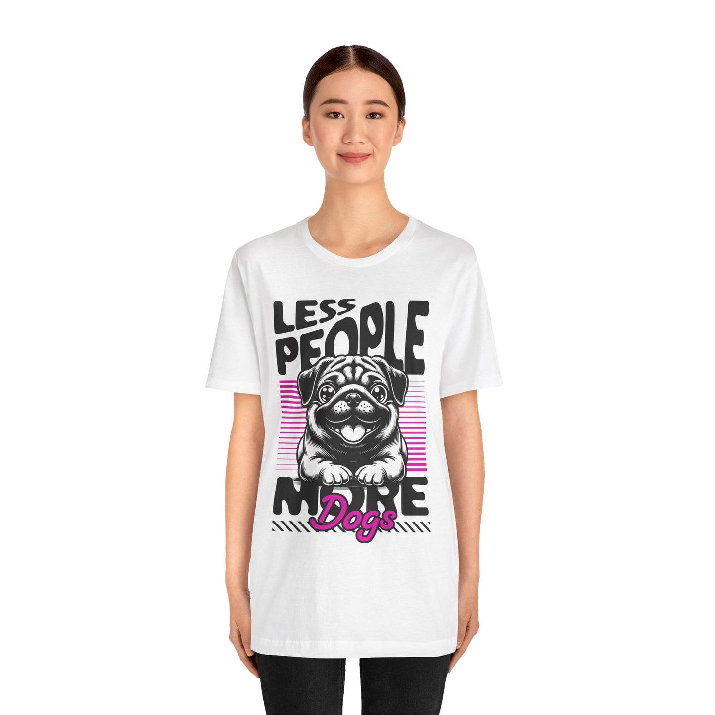 Less People More Dogs Unisex T-Shirt – Funny Dog Lover Tee - FBP