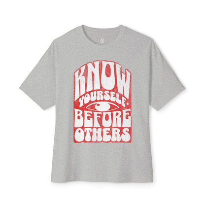 FPD - Know Yourself Before Others Oversized Tee — Self-Awareness Statement Shirt