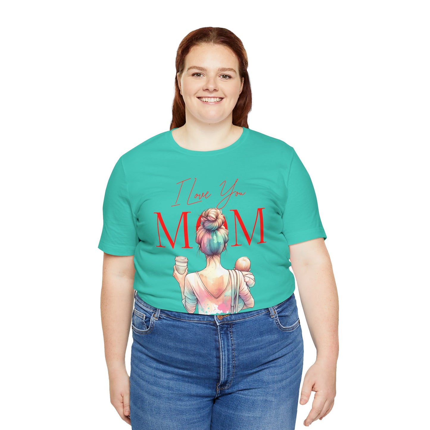 I Love You Mom T-Shirt – Everyday Mother’s Day Gift for Mom