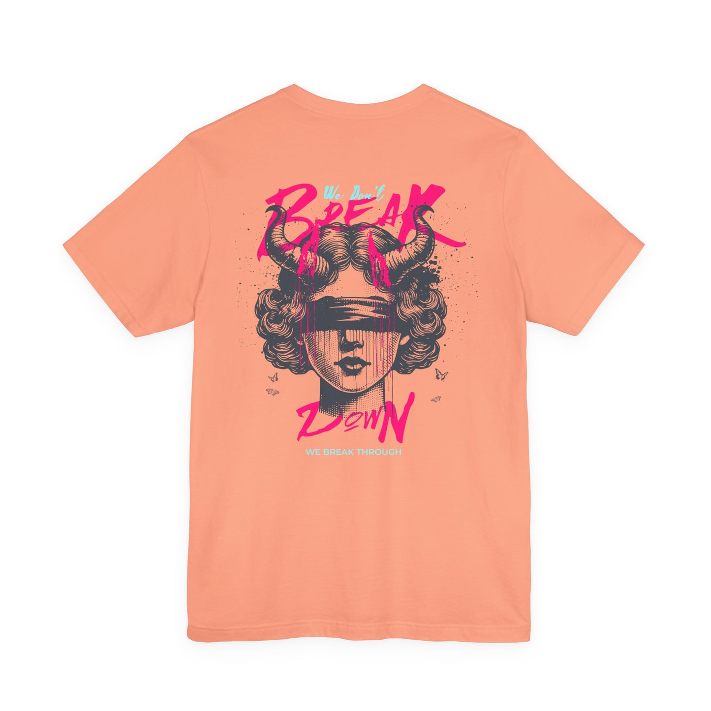 F&BPD - Unisex T-shirt - We Don’t Break Down, We Breakthrough Tee – Resilience Anthem Shirt
