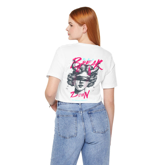 F&BPD - Unisex T-shirt - We Don’t Break Down, We Breakthrough Tee – Resilience Anthem Shirt