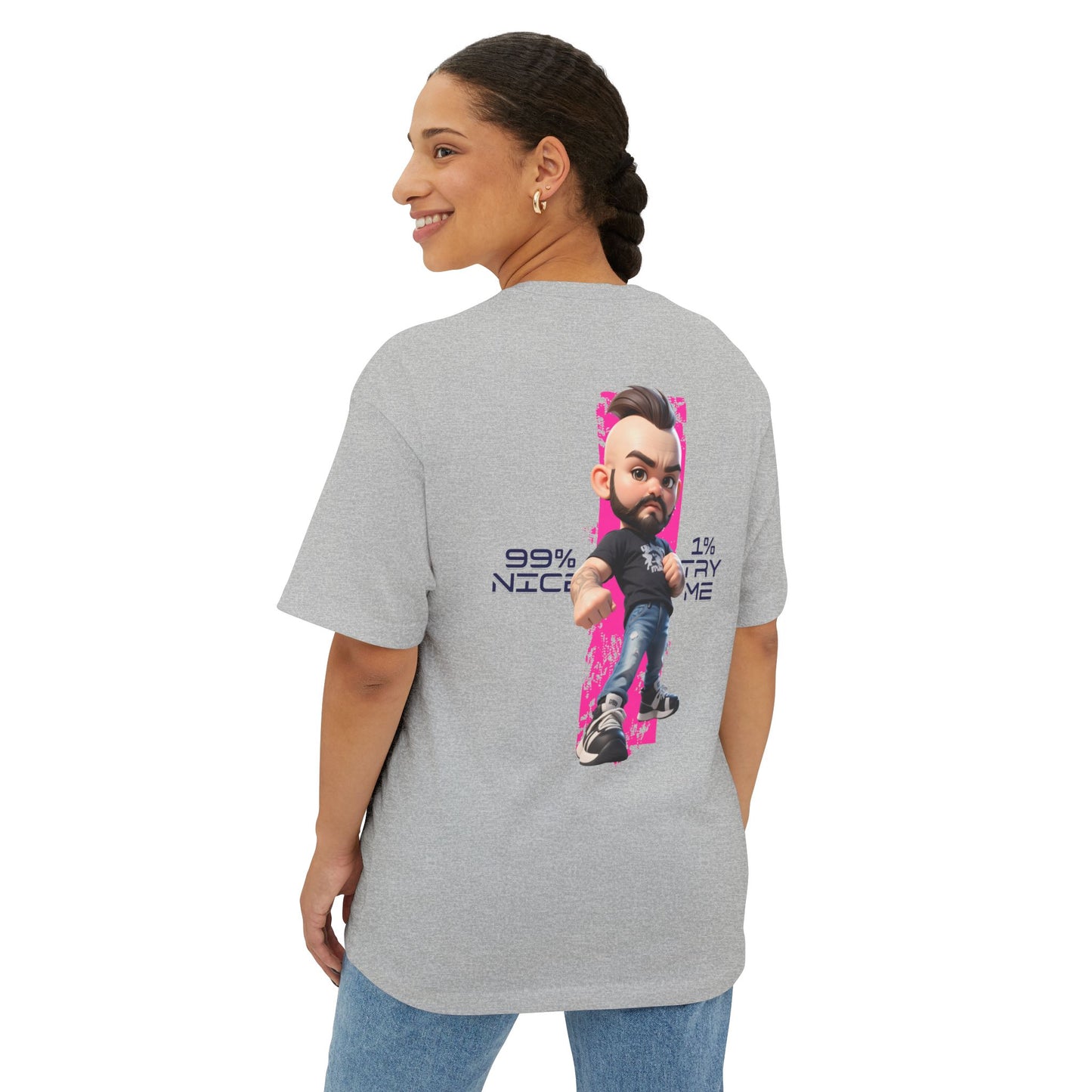 Oversized Graphic Streetwear Tee – “99% Nice, 1% Try Me” - BPD