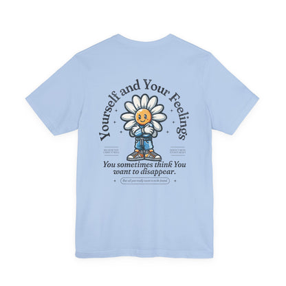 F&BPD - Unisex T-shirt - Yourself & Your Feelings Tee – Self-Awareness Statement Shirt